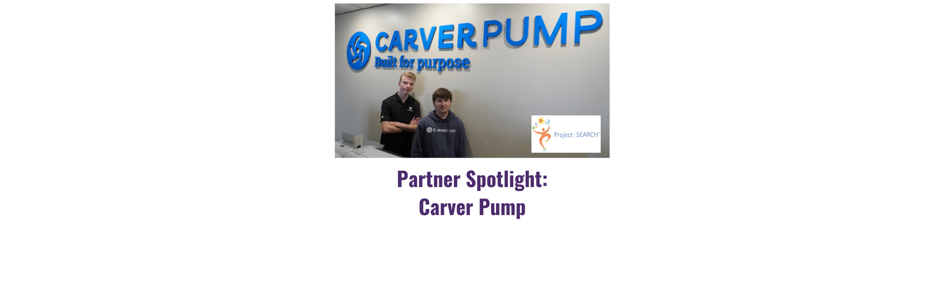 Project SEARCH Partner Spotlight: Carver Pump!